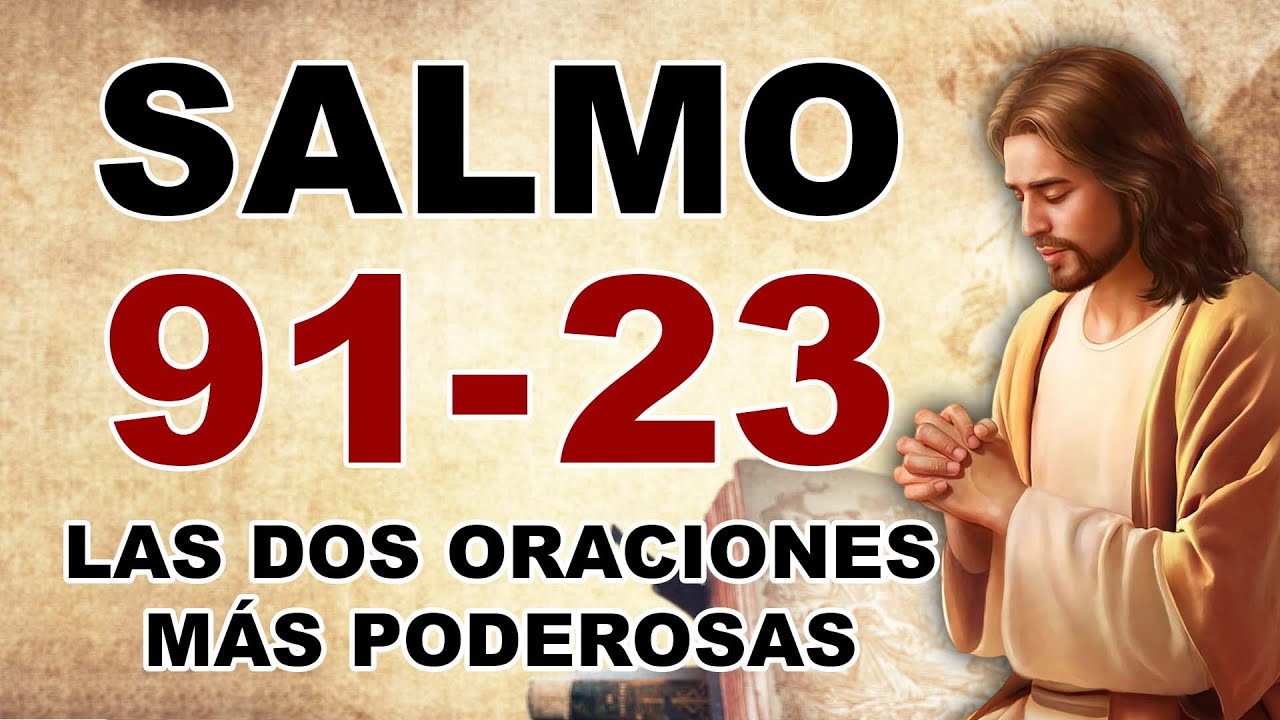 Salmo 23 Y Salmo 91- Las dos oraciones más poderosas de la biblia!!