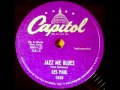 Les Paul - Jazz Me Blues, 1951 Capitol 78 record.