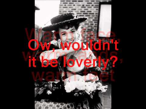 My Fair Lady - Wouldn't it be Loverly - Lyrics