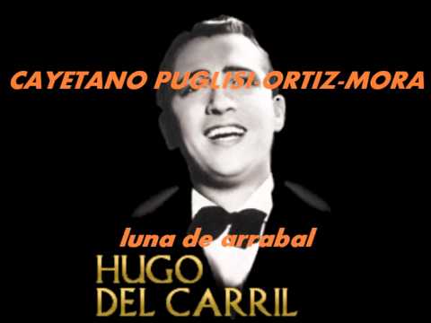 LUNA DE ARRABAL.-Hugo Del Carril.