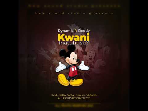 DYNAMIC FT DEDDY-KWANI INATUHUSU??