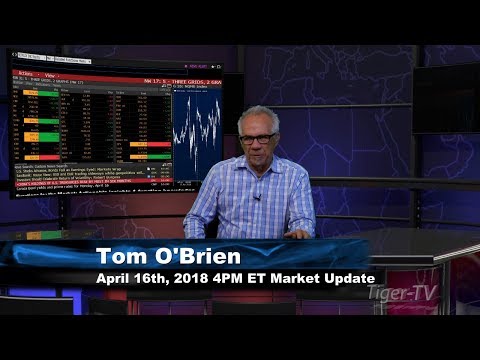April 16th 4PM ET Market Update with Tom O'Brien on TFNN
