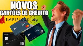 NOVOS CARTÕES DE CRÉDITO EMPIRUCUS BLACK E PLATINUM BTG - SAIBA TUDO AGORA
