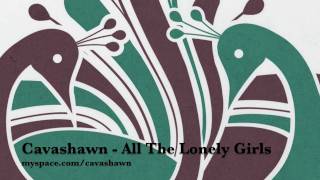 Cavashawn - All The Lonely Girls