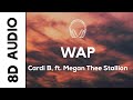 Cardi B - WAP (8D AUDIO) feat. Megan Thee Stallion