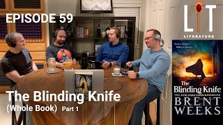 thumbnail for episode 59 part 1 of our discussion of Brent Weeks fantastic book The Blinding knife book 2 of The Lightbringer Series