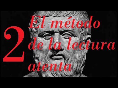 El método de la lectura atenta | Notas a Platón (2/27)