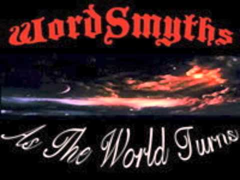 WordSmyths - Ballad of the Dreamers (As the World Turns)