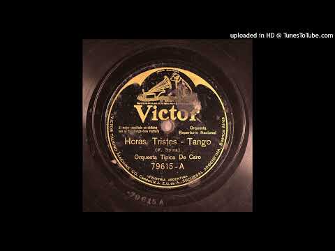 Horas tristes (tango) Vicente Spina Orquesta Típica De Caro BA-717 1925 V 79.615-A