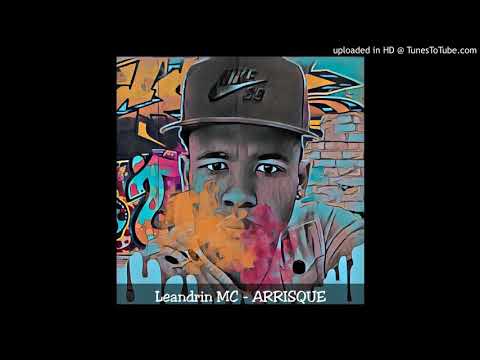 Leandrin MC - Arrisque (Prod. Rujay)