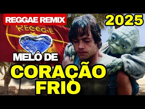  MELÔ DE CORAÇÃO FRIO 2025 | REGGAE REMIX - DJ MISTER FOXX
