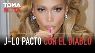 JLo, Pacto Con El Diablo | Toma Nota