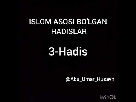 ISLOM ASOSI BO'LGAN HADISLAR 3-hadis