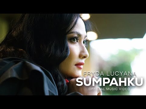 Fryda Lucyana - Sumpahku (Official Music Video)
