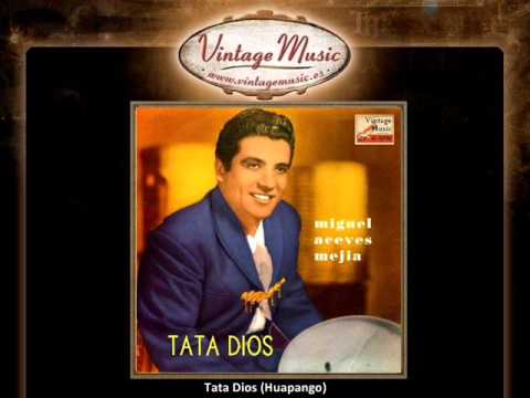 Miguel Aceves Mejia -- Tata Dios (Huapango) (VintageMusic.es)