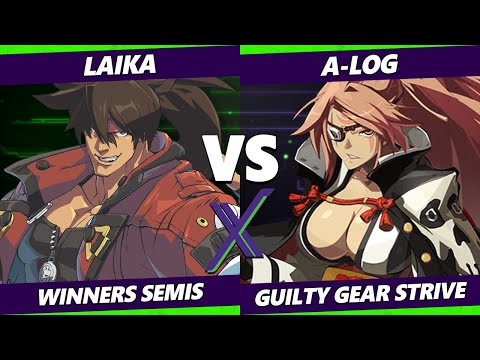 F@X 469 Winners Semis - Laika (Sol) Vs. A-Log (Baiken) Guilty Gear Strive