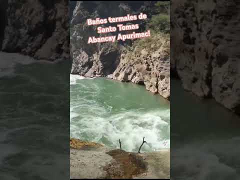 Baños termales de Santo Tomas Abancay Apurimac #pueblosconencanto #turismoperu #naturaleza #travel