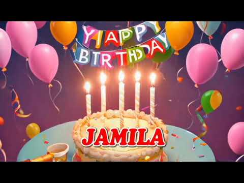 happy birthday Jamila - Jamila Birthday Songs
