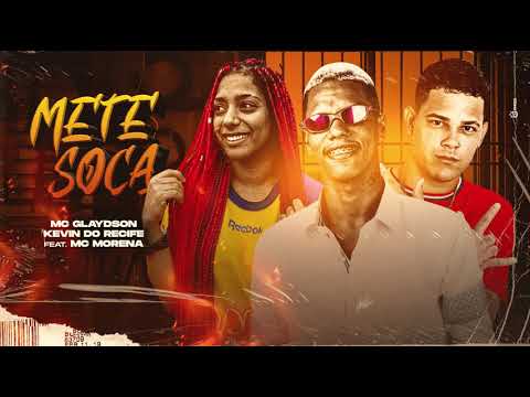 🛑 KEVIN DO RECIFE, MC GLAYDSON & MC MORENA - METE SOCA