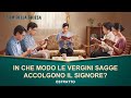Film Della Chiesa In Che Modo Le Vergini Sagge Accolgono Il Signore Estratto
