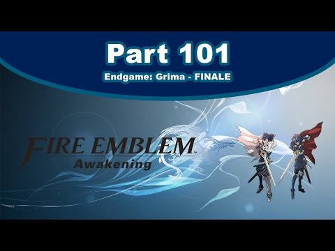 Fire Emblem: Awakening [101] - Endgame: Grima - FINALE