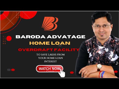 Baroda Advantage Home Loan Overdraft Facility