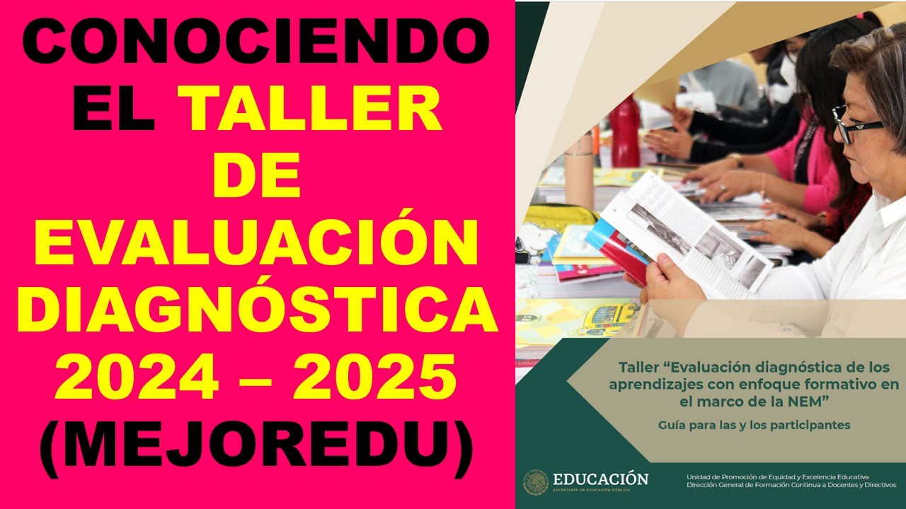 Soy Docente: CONOCIENDO EL TALLER DE EVALUACIÓN DIAGNÓSTICA 2024 – 2025 (MEJOREDU)