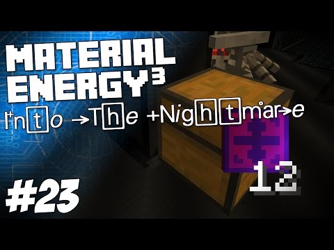 Material Energy^3 - Minecraft HQM - Into The Nightmare #23