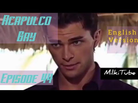 Acapulco Bay episode 44 (English)