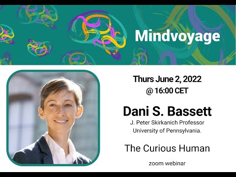Mindvoyage |  Dani S. Bassett - The Curious Human