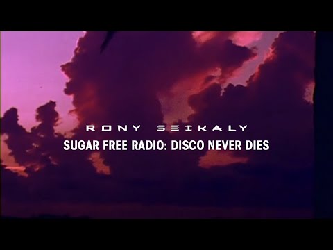 Rony Seikaly Sugar Free: Disco Never Dies