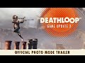 DEATHLOOP – Game Update 3: Official Photo Mode Trailer