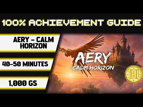 Aery - Calm Horizon 100% Achievement Walkthrough * 1000GS in 40-50 Minutes *
