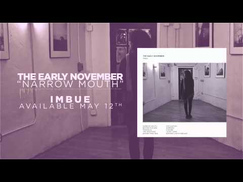 The Early November - Narrow Mouth