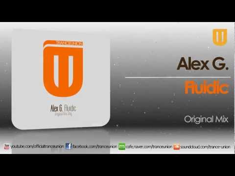 TU033: Alex G. - Fluidic (Original Mix)
