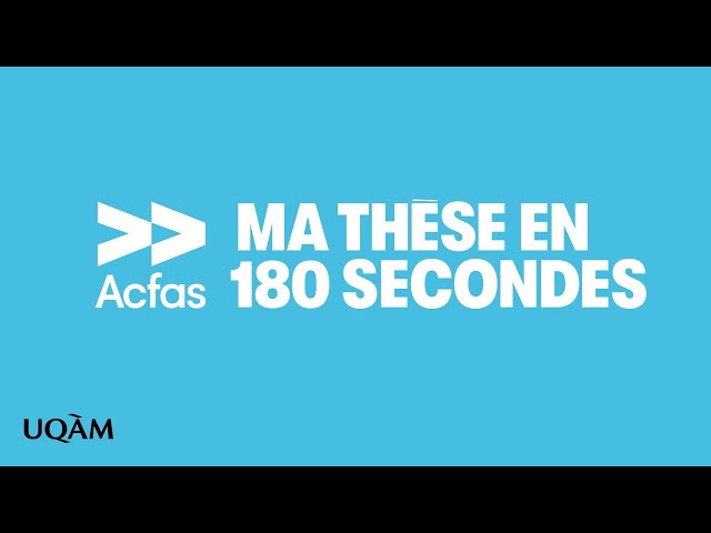 Ma thèse en 180 secondes – Finale UQAM 2022