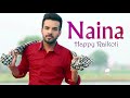 Naina  Full Audio Song    Happy Raikoti   New Punjabi Songs 2016