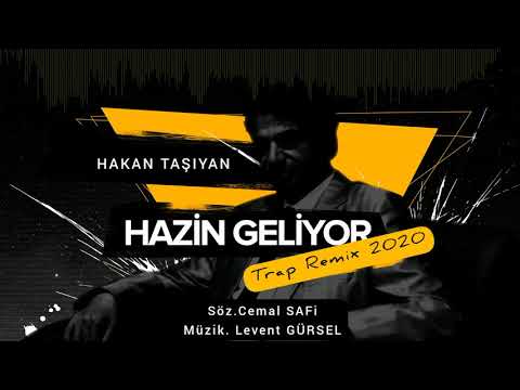 Hazin Geliyor Trap Remix Feat. Hakan Taşıyan