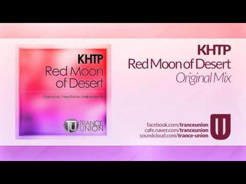 TU009: KHTP - Red Moon of Desert (Original Mix)
