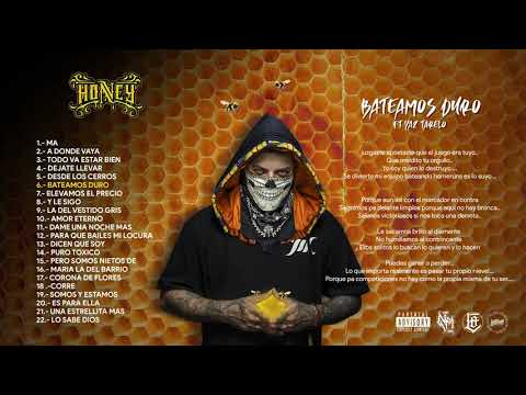 Honey Álbum 🍯 Bateamos Duro - Neto Reyno ft. Yaz Tarelo