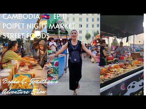 More Street Food @Poipet Ep 11🇰🇭 Cambodia Trip @BophaJonathansAdventureShow