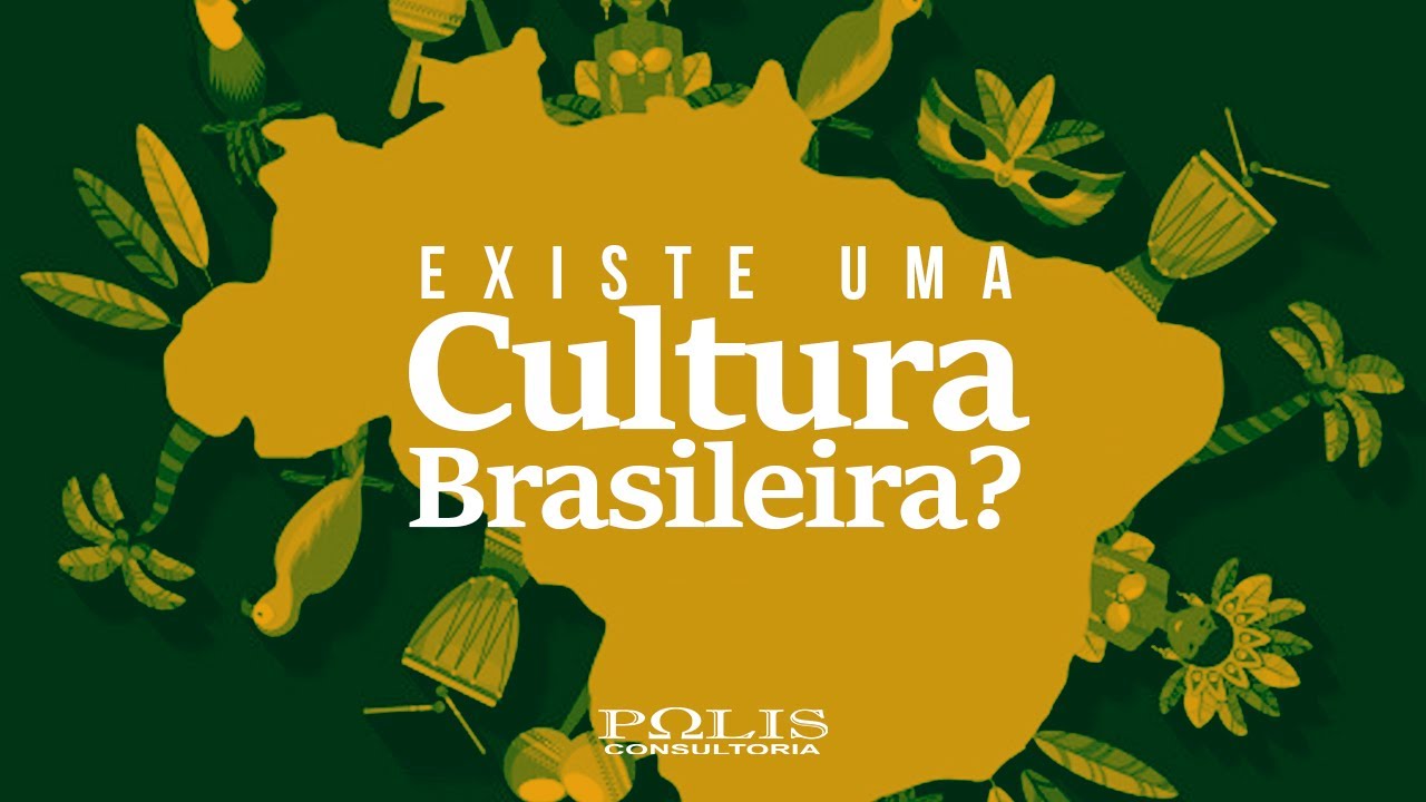 SOCIOLOGIA: Existe uma Cultura Brasileira?