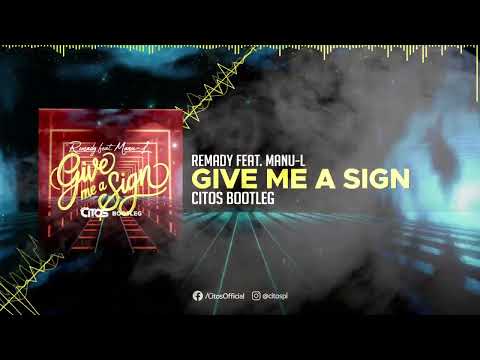 Remady Feat. Manu-L - Give Me A Sign (Citos Bootleg)