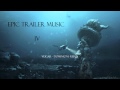 Epic Trailer Music IV The Best Of