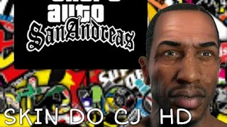 SKIN DO CJ HD GTASA ANDROID