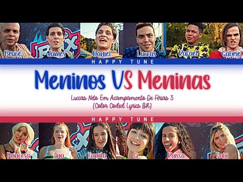 Meninos VS Meninas - Luccas Neto Em Acampamento De Férias 3 - (Color Coded Lyrics BR)