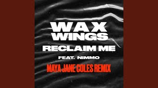 Reclaim Me (Maya Jane Coles Remix)