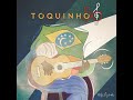 Toquinho Deixa Bônus Track