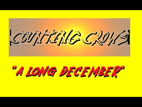 HQ COUNTING CROWS  - A LONG DECEMBER  Best Version! SUPER ENHANCED HIGH FIDELITY AUDIO & LYRICS
