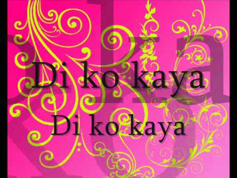Di ko kaya- teenhearts w/ lyrics